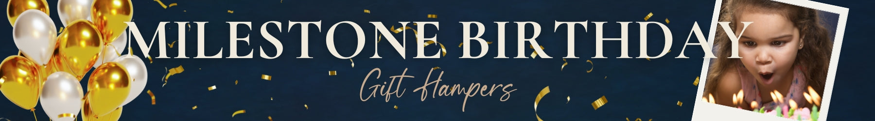 Milestone Birthday Hampers
