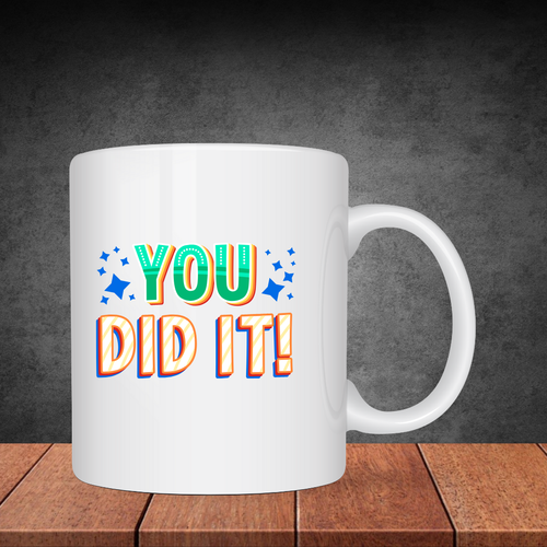 'You Did It' Mug