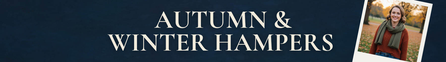 Autumn & Winter Hampers