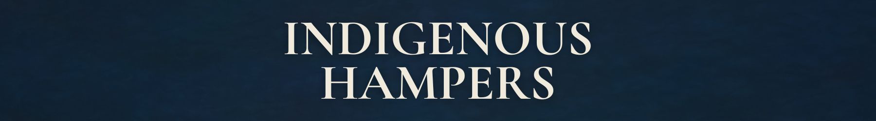 Indigenous Hampers