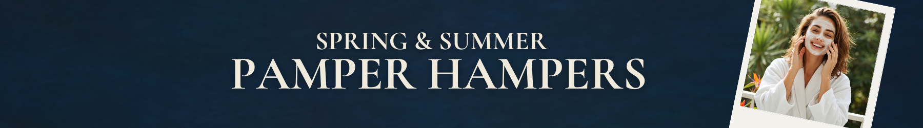 Spring & Summer Pamper Hampers