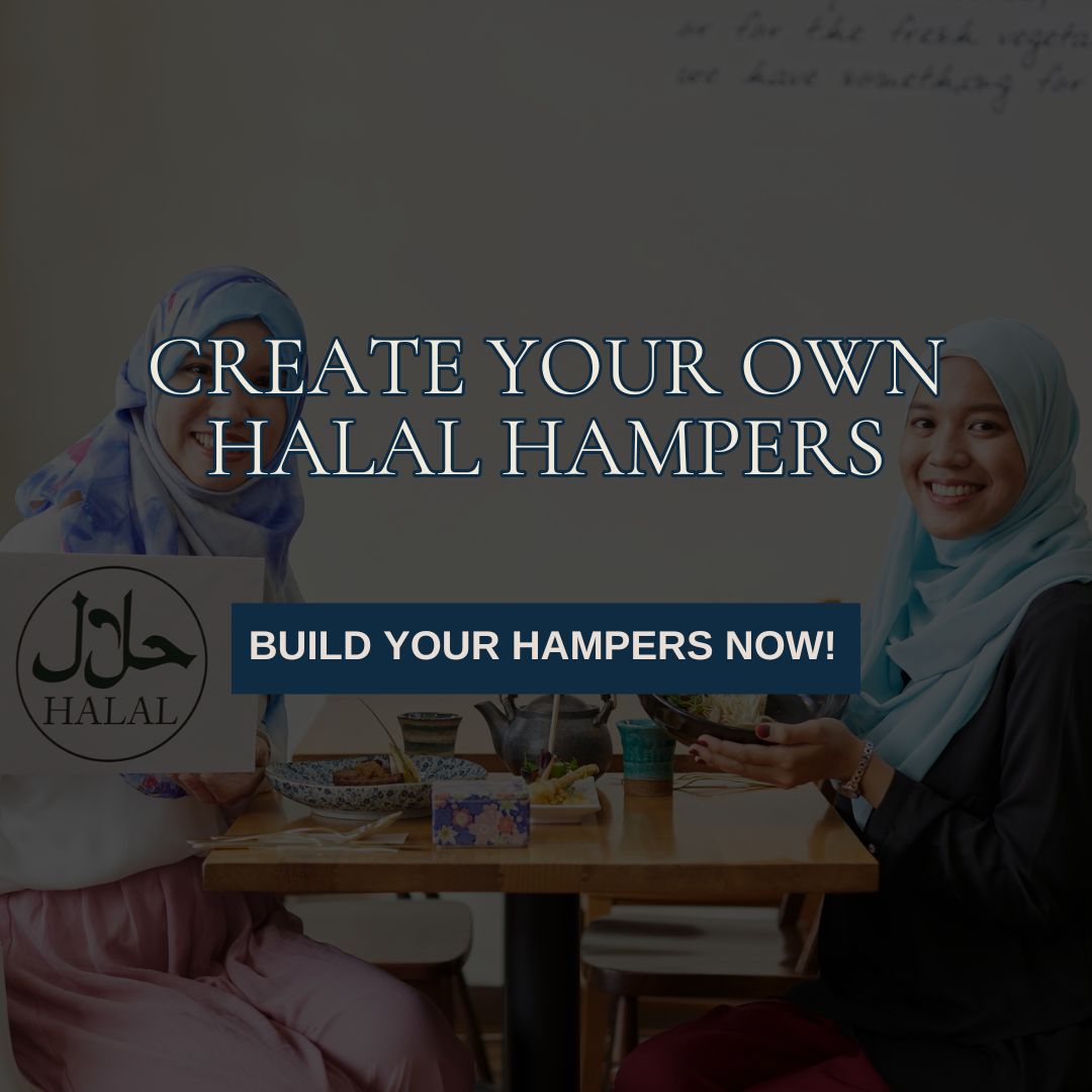 CREATE YOUR OWN HALAL HAMPER